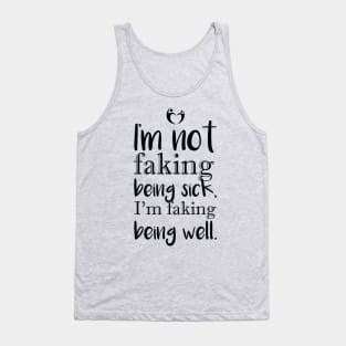 I'm not faking . .  . (black print) Tank Top